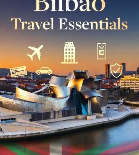 Bilbao Travel Essentials