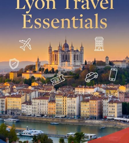 Lyon Travel Essentials