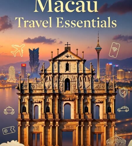 Macau Travel Essentials